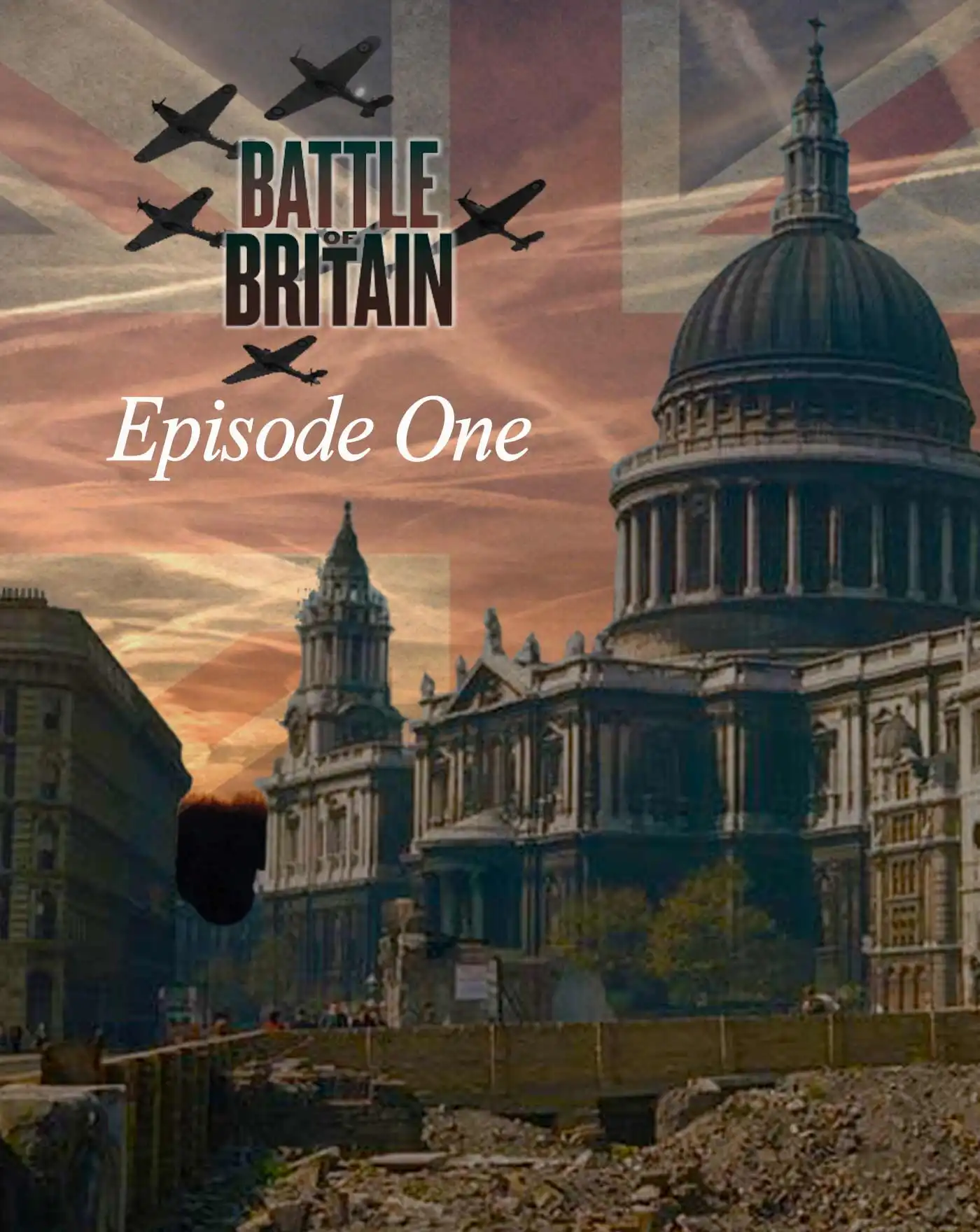The Battle of Britain Episode One