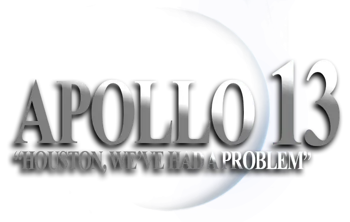 Apollo 13. Houston, We've Had a Problem.